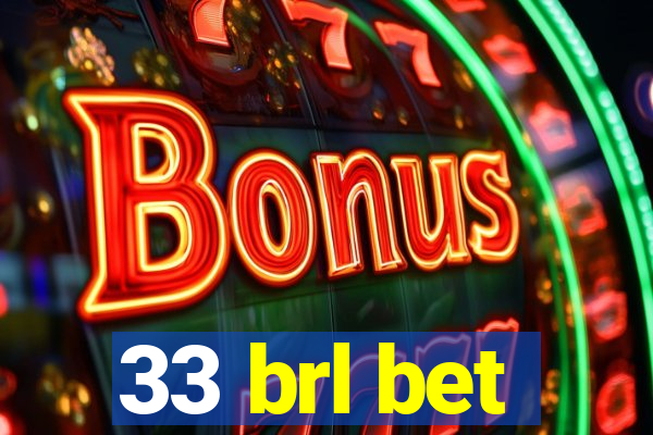 33 brl bet